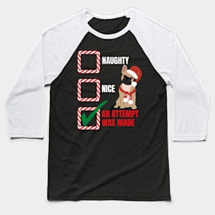 Naughty or Nice Christmas French Bull Dog Baseball T-Shirt